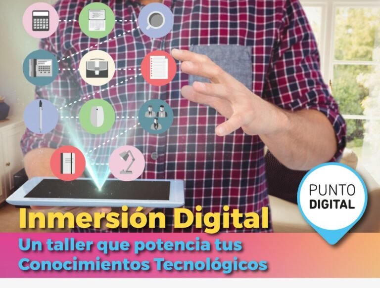 INMERSIÓN DIGITAL: UN TALLER QUE POTENCIA TUS CONOCIMIENTOS TECNOLÓGICOS