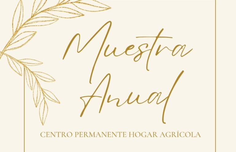 ESTE FIN DE SEMANA MUESTRA ANUAL DEL CENTRO PERMANENTE HOGAR AGRÍCOLA